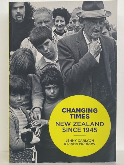 CHANGING TIMES: New Zealand since 1945