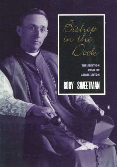 BISHOP IN THE DOCK: The Sedition Trial of James Liston 