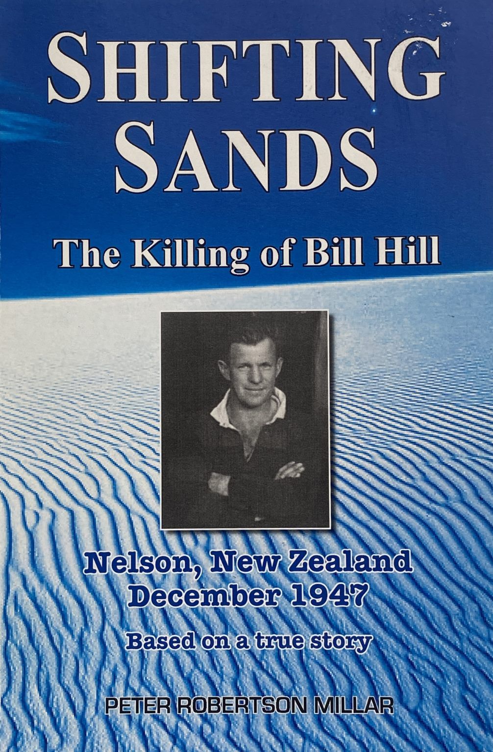SHIFTING SANDS: The Killing of Bill Hill