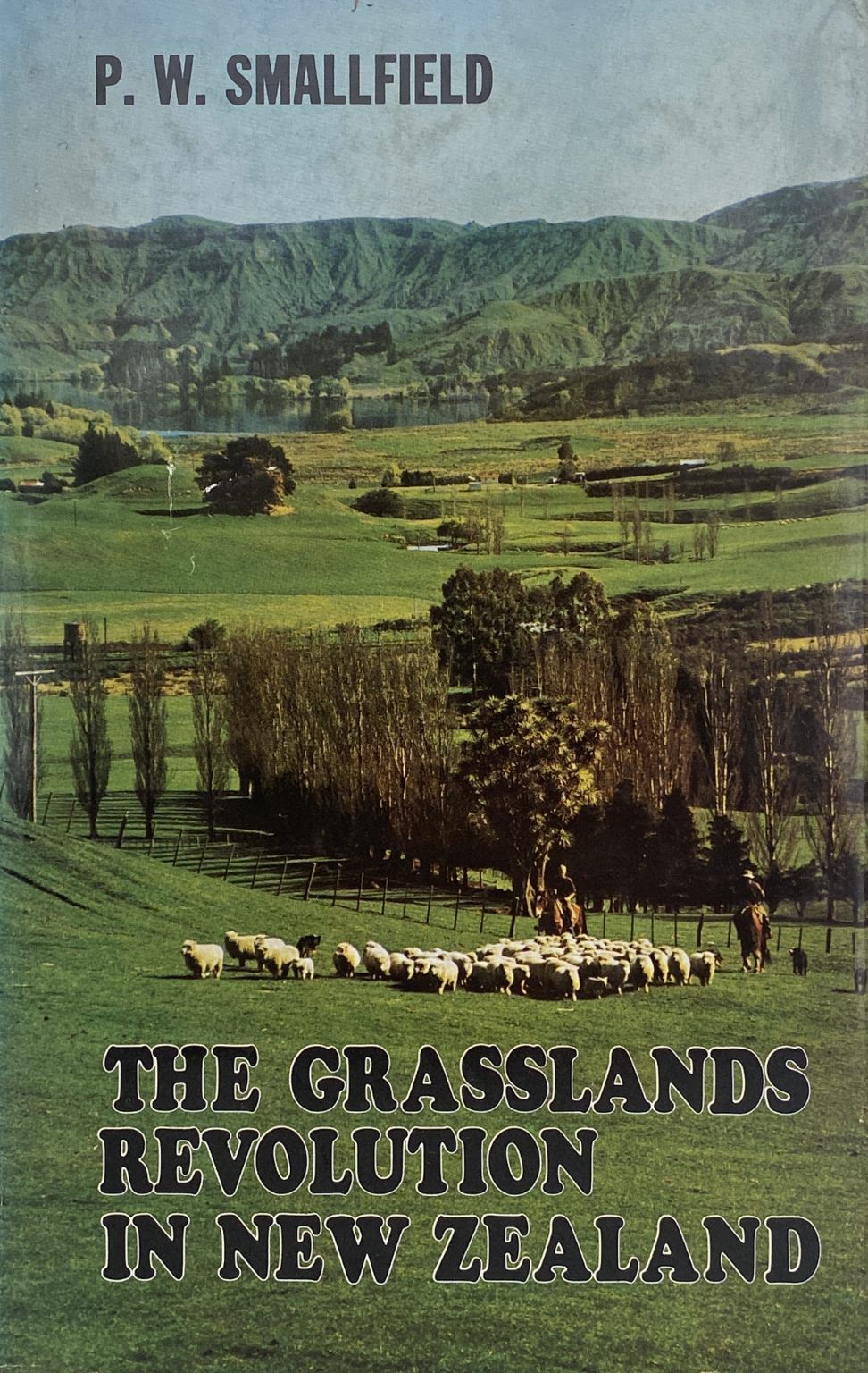 THE GRASSLANDS REVOLUTION IN NEW ZEALAND