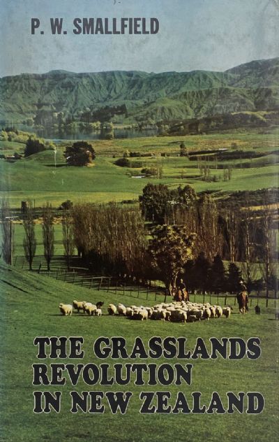 THE GRASSLANDS REVOLUTION IN NEW ZEALAND 