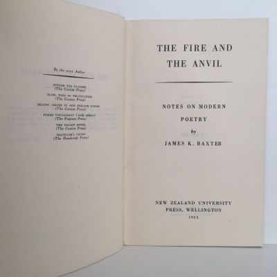 THE FIRE AND THE ANVIL: Notes on Modern Poetry by James K Baxter