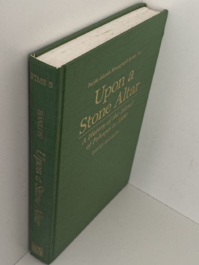 UPON A STONE ALTAR: A History of The Island of Pohnpei To 1890