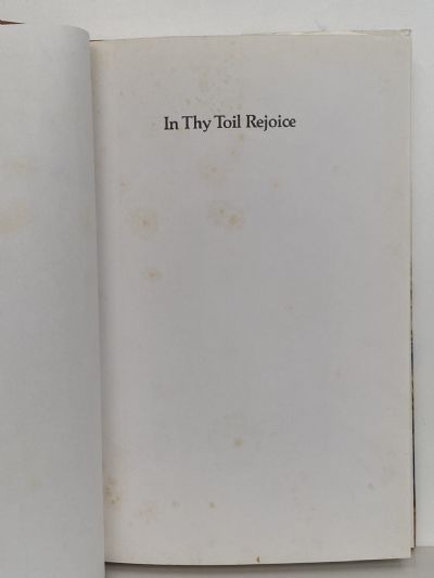IN THY TOIL REJOICE: The Story of J.J. Patterson - Taranaki Pioneer