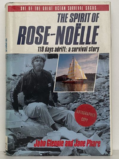 THE SPIRIT OF ROSE-NOELLE: 119 days adrift - a survival story