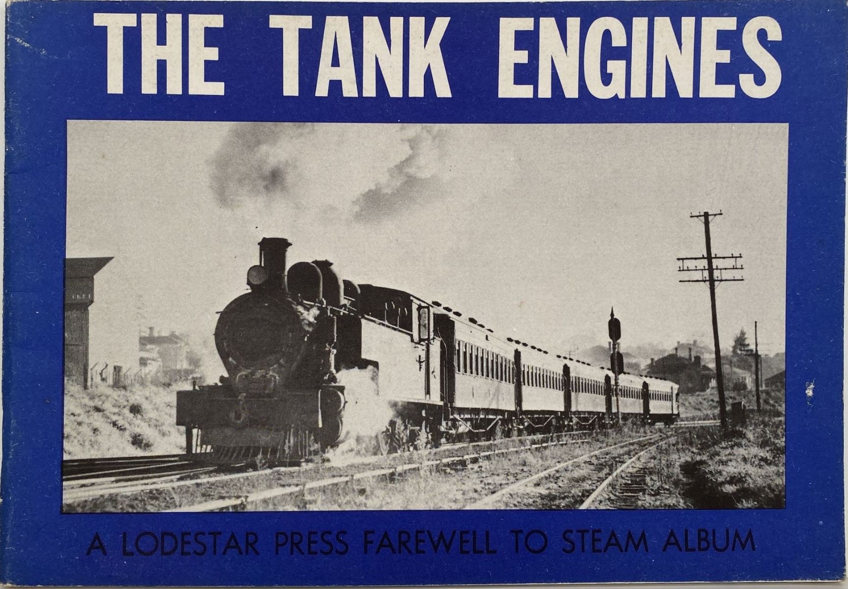 THE TANK ENGINES: A Farwell to Steam Album - No. 1
