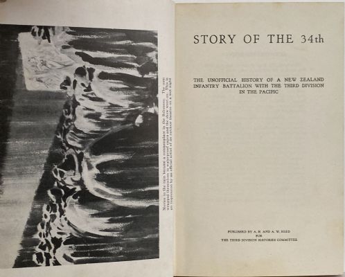 THE STORY OF THE 34th: History of the Infantry Battalion NZEF IP