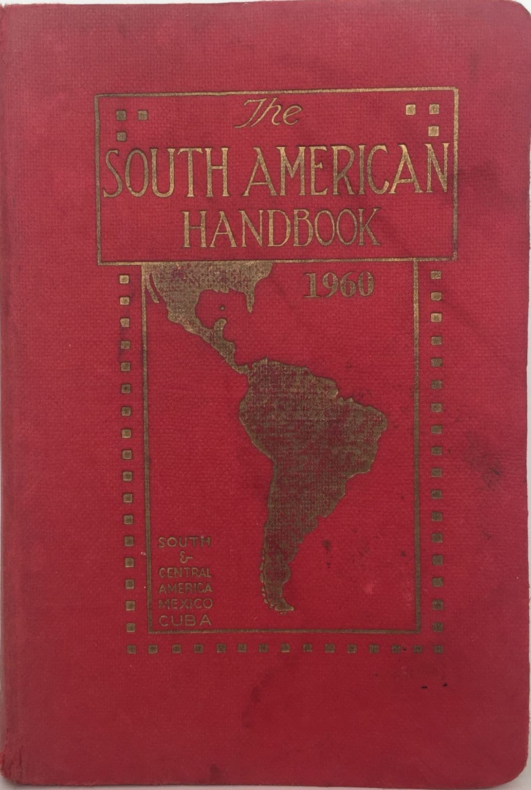 THE SOUTH AMERICAN HANDBOOK 1960 - South and Central America, Mexico and Cuba