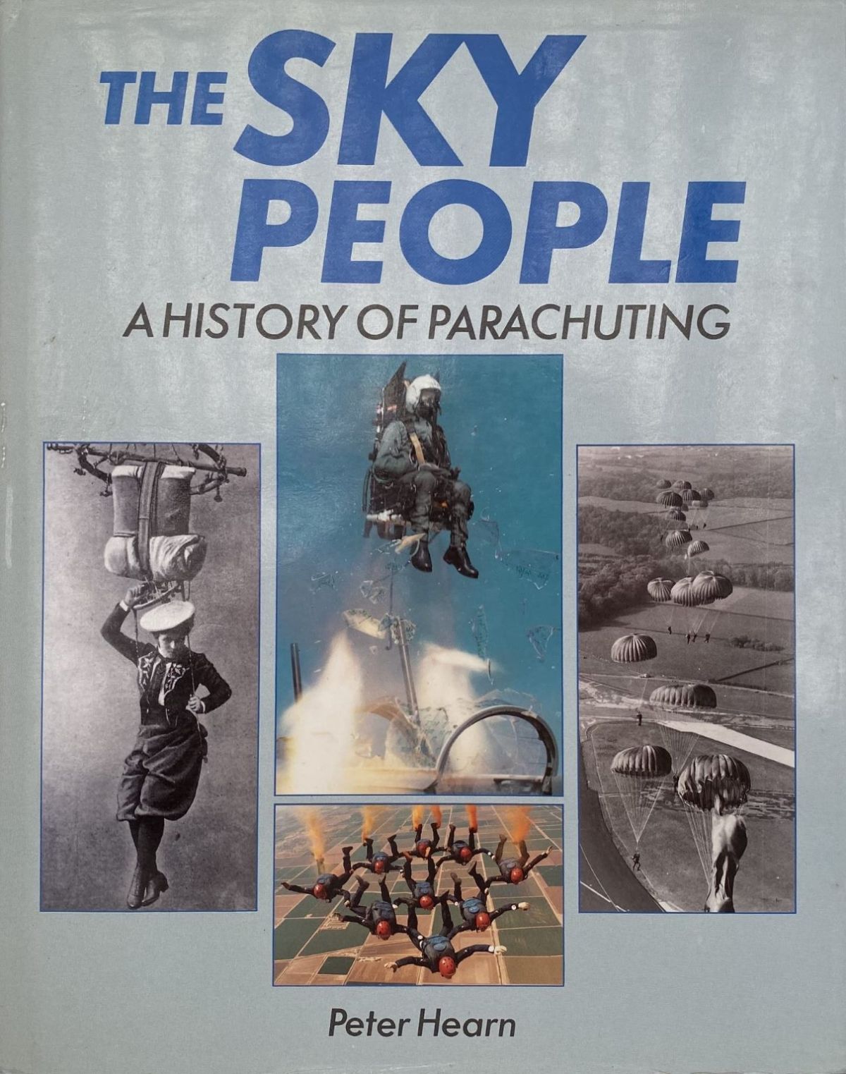 THE SKY PEOPLE: A History of Parachuting