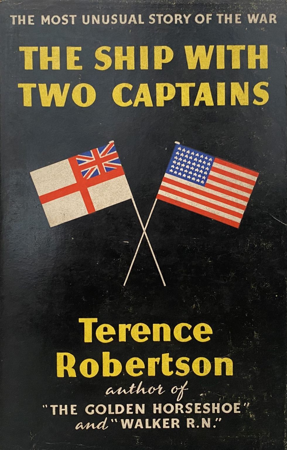 THE SHIP WITH TWO CAPTAINS: The Most Unusual Story of the War