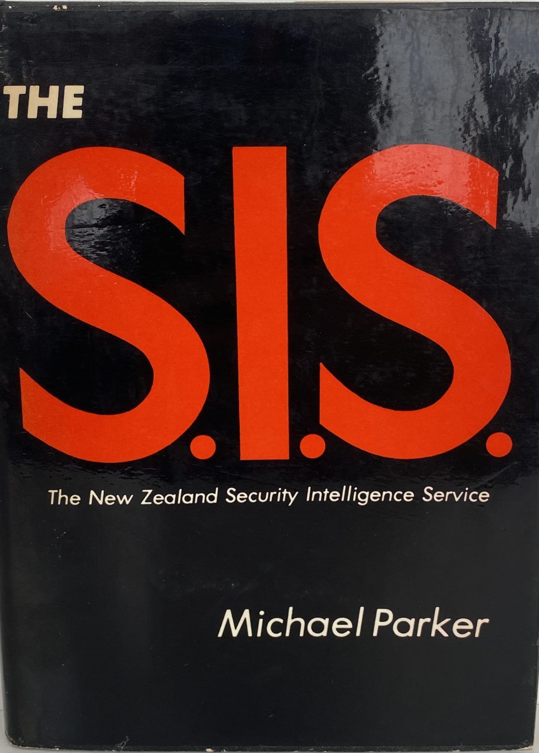 THE S.I.S. - The New Zealand Security Intelligence Service