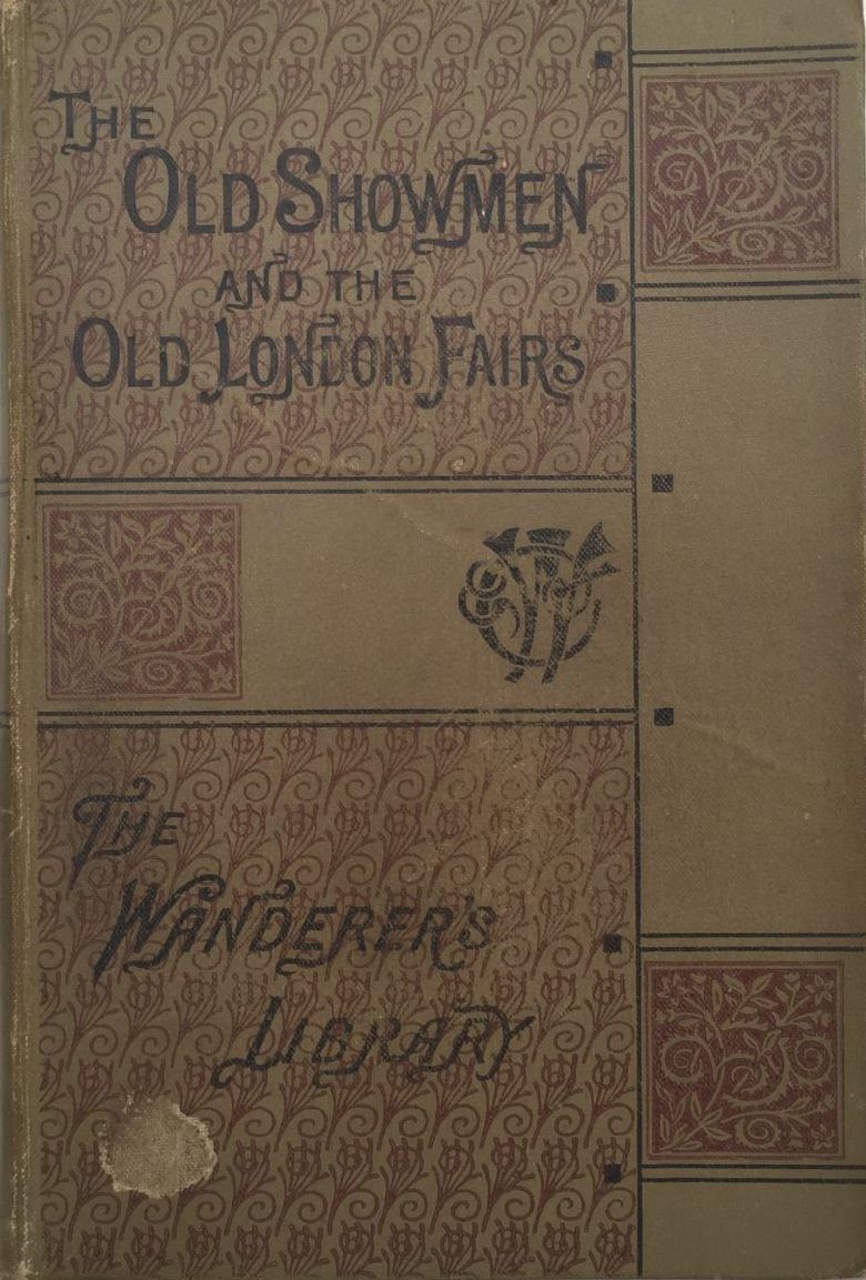 The Old Showmen and the Old London Fairs