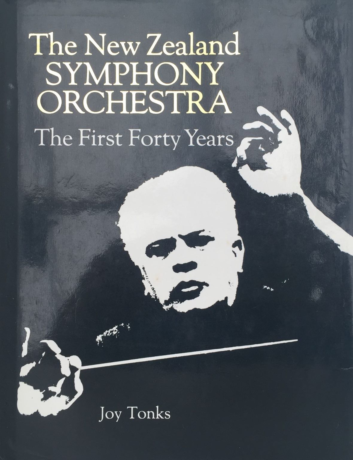 THE NEW ZEALAND SYMPHONY ORCHESTRA: The First Forty Years