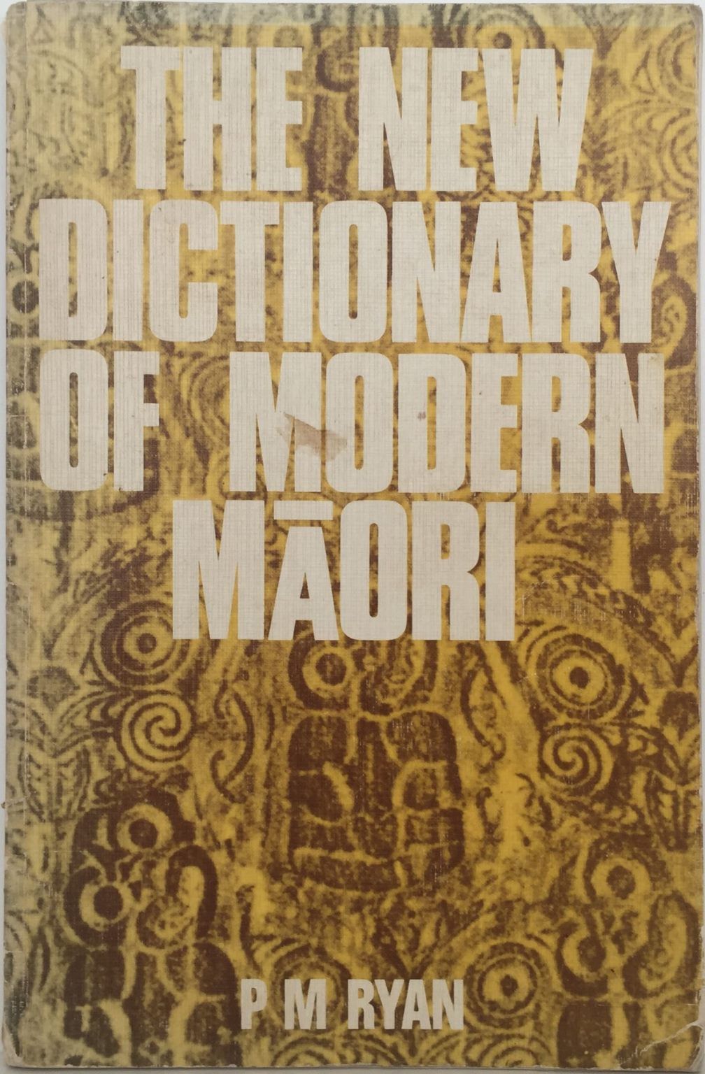 THE NEW DICTIONARY OF MODERN MAORI