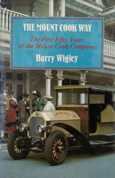 THE MOUNT COOK WAY: The first fifty Years of Mt Cook Group 