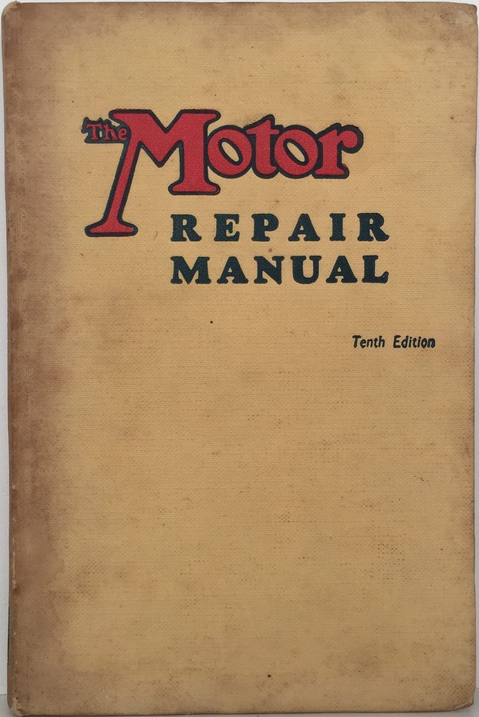 THE MOTOR REPAIR MANUAL: Tenth Edition