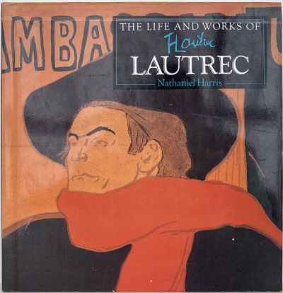The Life and Works of LAUTREC 