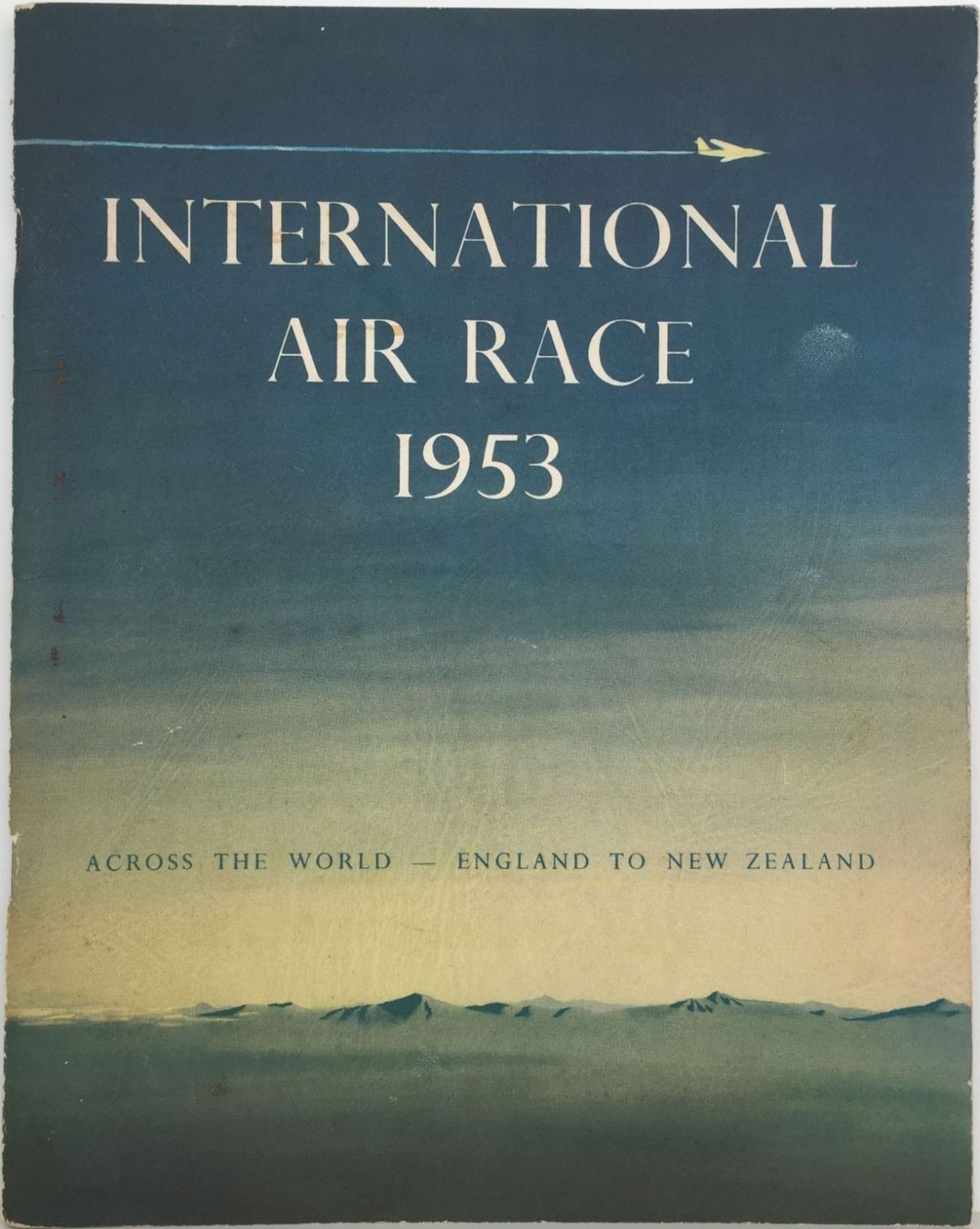 THE INTERNATIONAL AIR RACE 1953: England To New Zealand - Official Programme