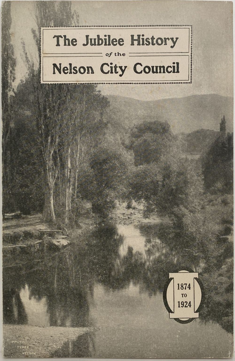 The Jubilee History of the NELSON CITY COUNCIL 1874 to 1924