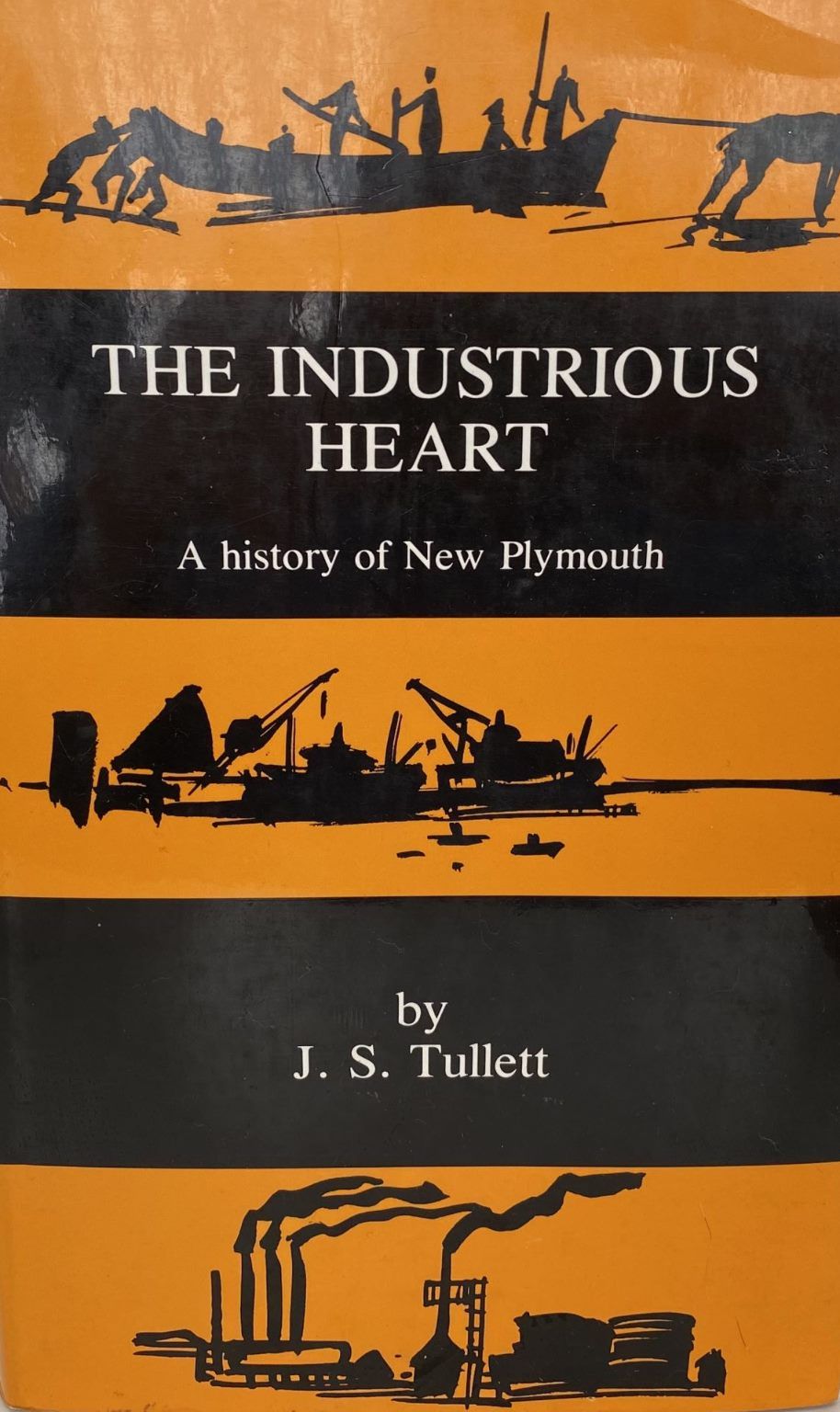THE INDUSTRIOUS HEART: A History of New Plymouth