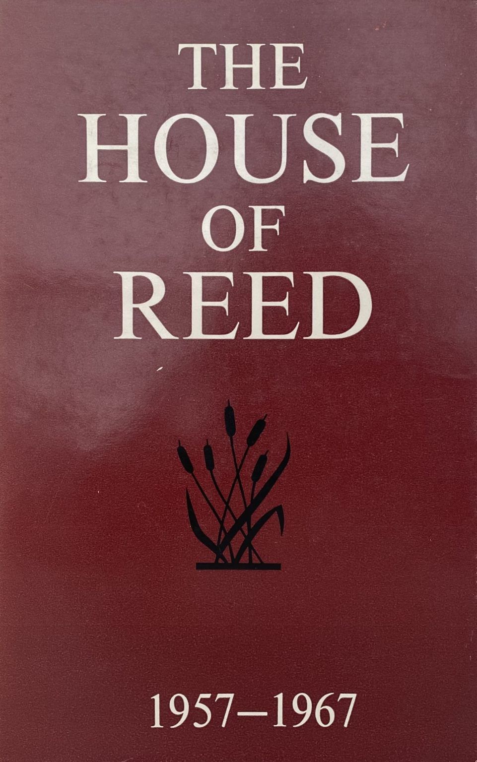 THE HOUSE OF REED: 50 Years of Publishing in New Zealand 1907-1957