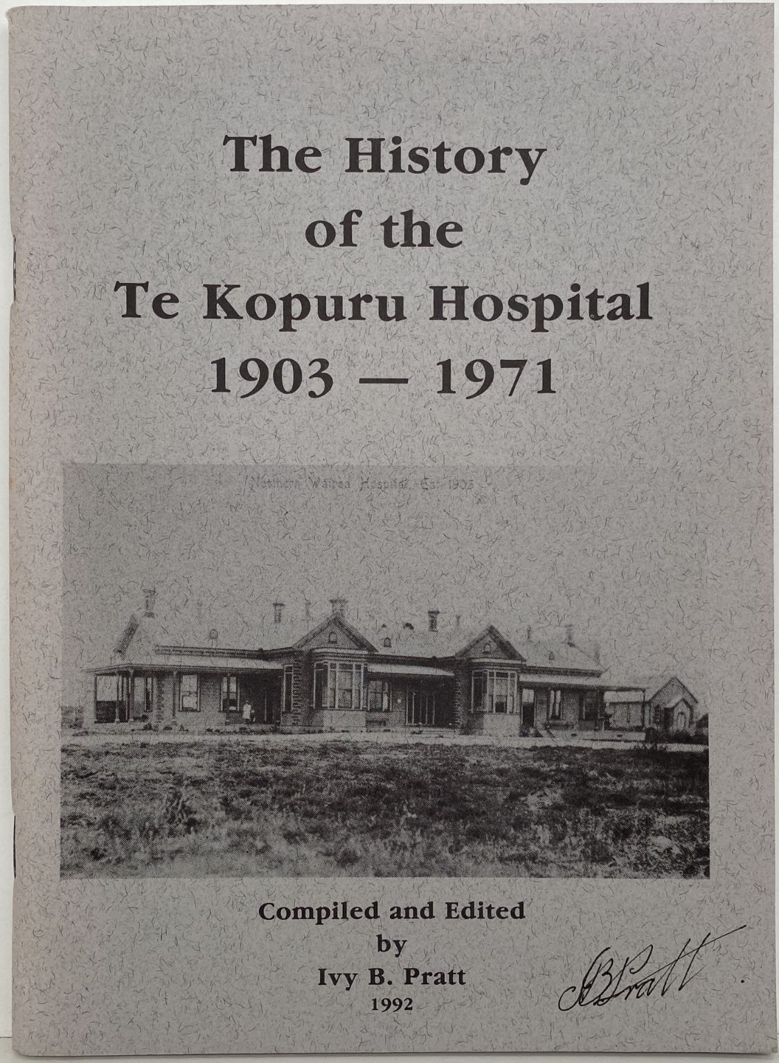 The History of the Te Kopuru Hospital 1903-1971