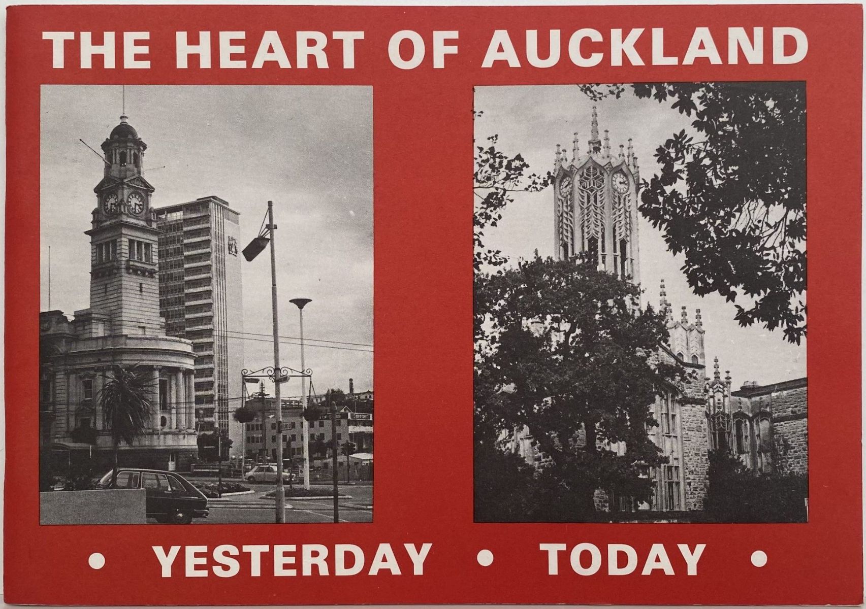 THE HEART OF AUCKLAND: Yesterday Today