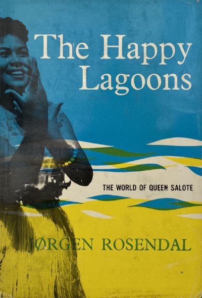 THE HAPPY LAGOONS: The World of Queen Salote 