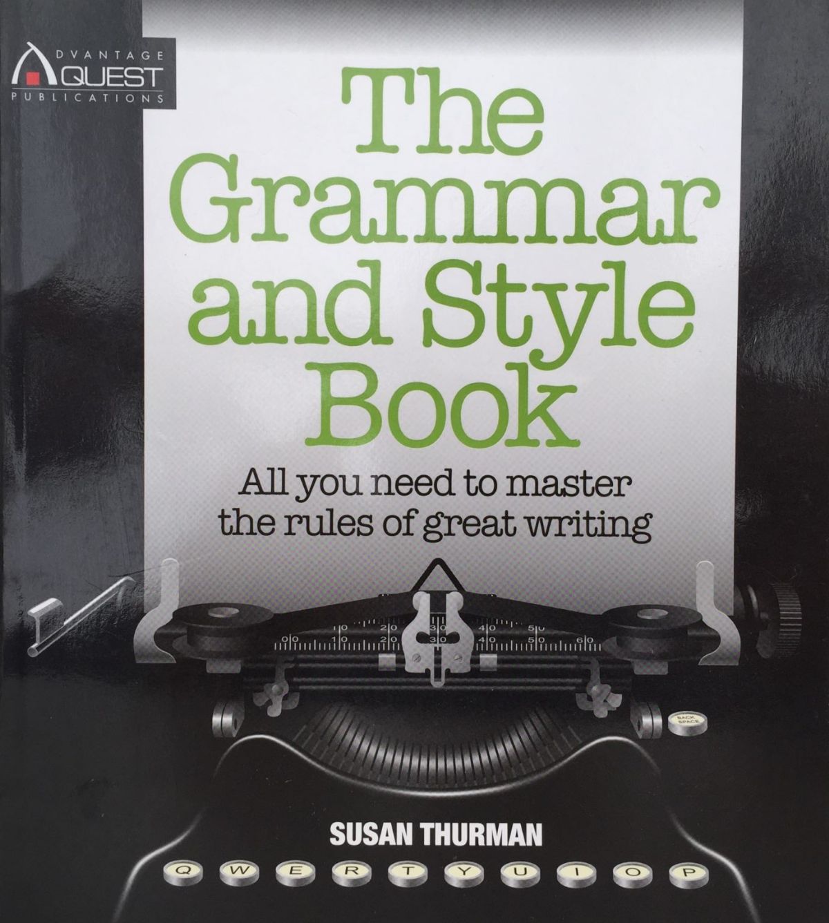 THE GRAMMAR AND STYLE BOOK: All You Need to Master the Rules of Great Writing