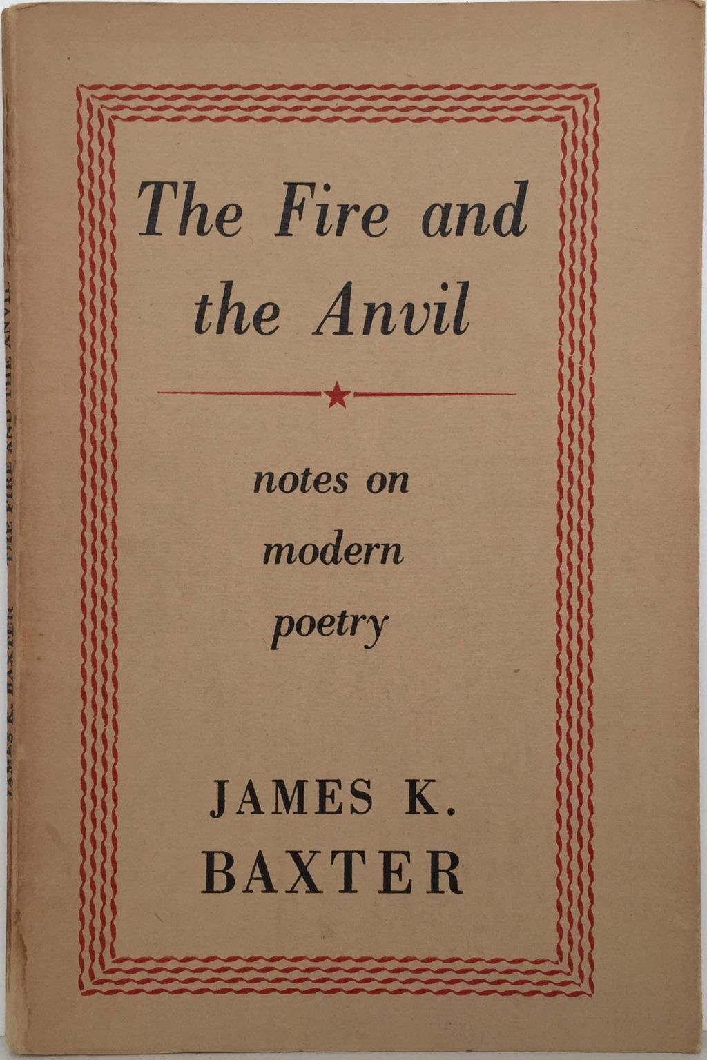 THE FIRE AND THE ANVIL: Notes on Modern Poetry