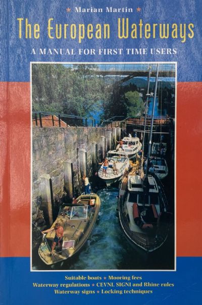 THE EUROPEAN WATERWAYS: A Manual for First Time Users 