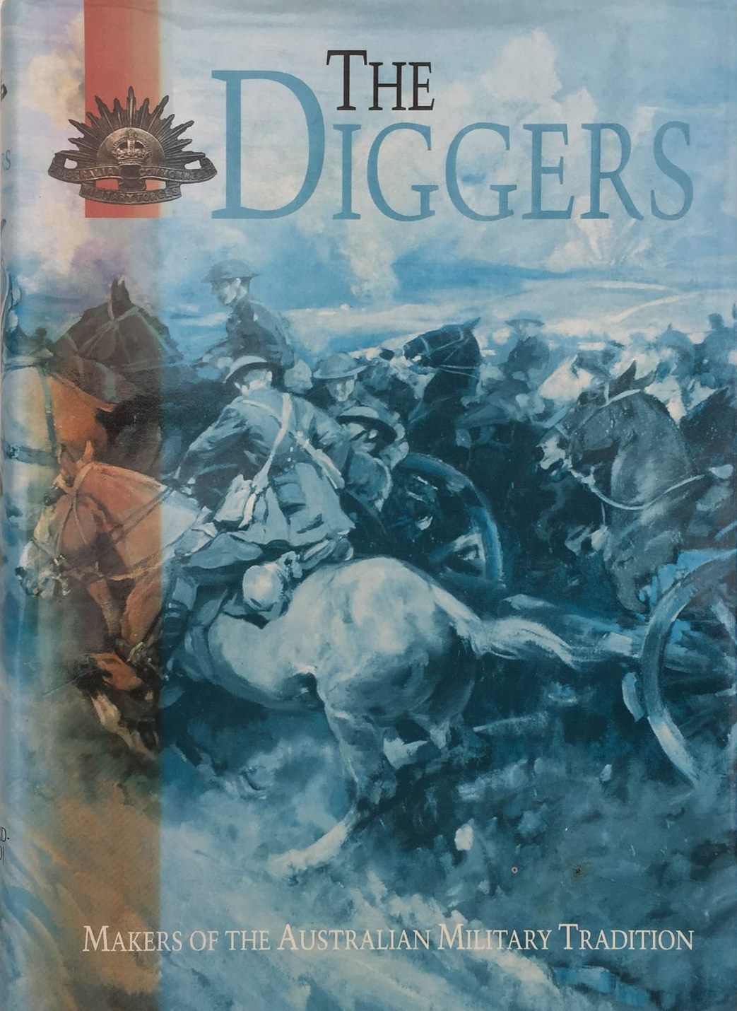 THE DIGGERS: Makers of The Australian Military Tradition