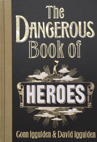The Dangerous Book of Heroes 