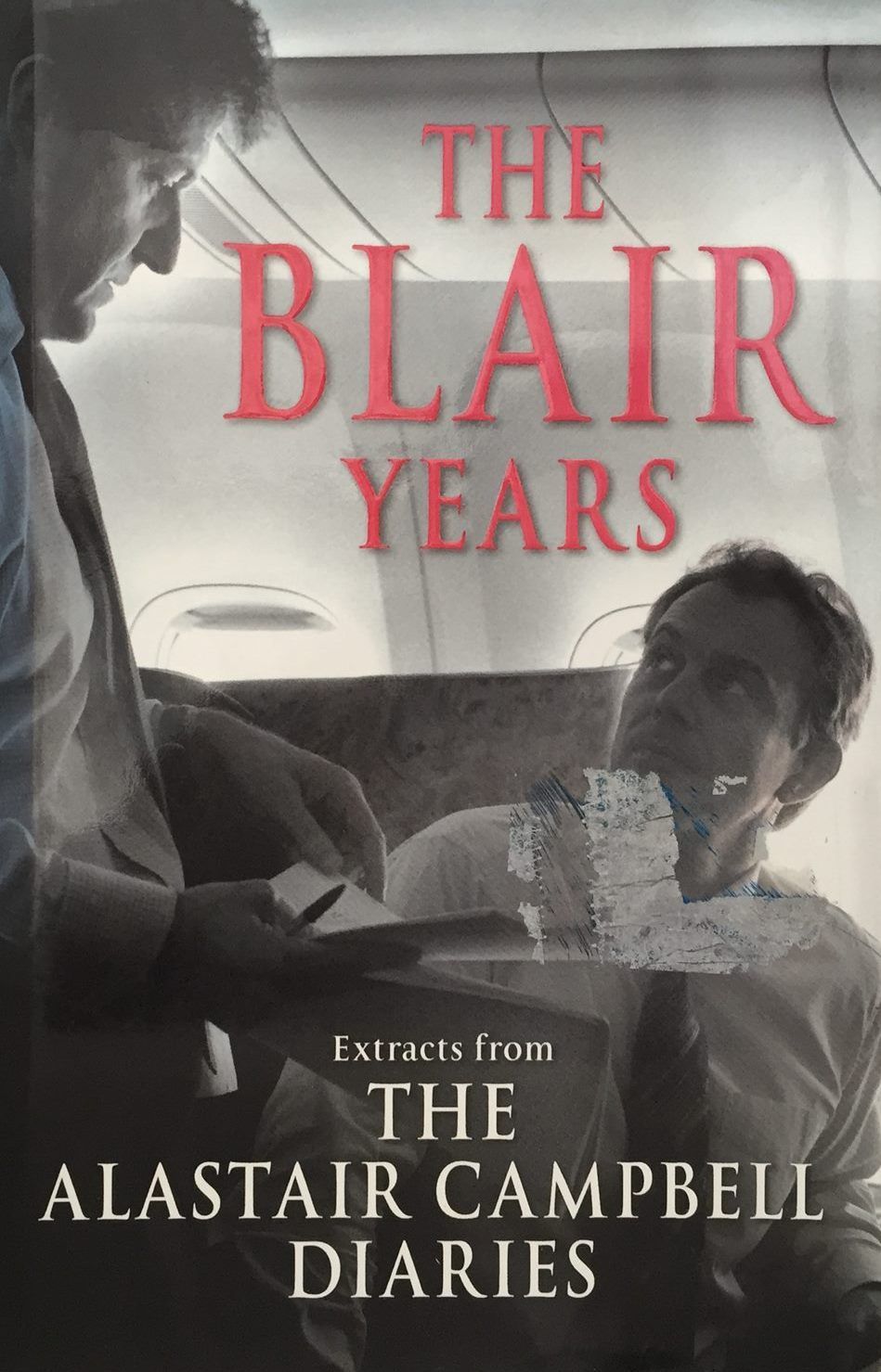 THE BLAIR YEARS: Extracts From The Alastair Campbell Diaries