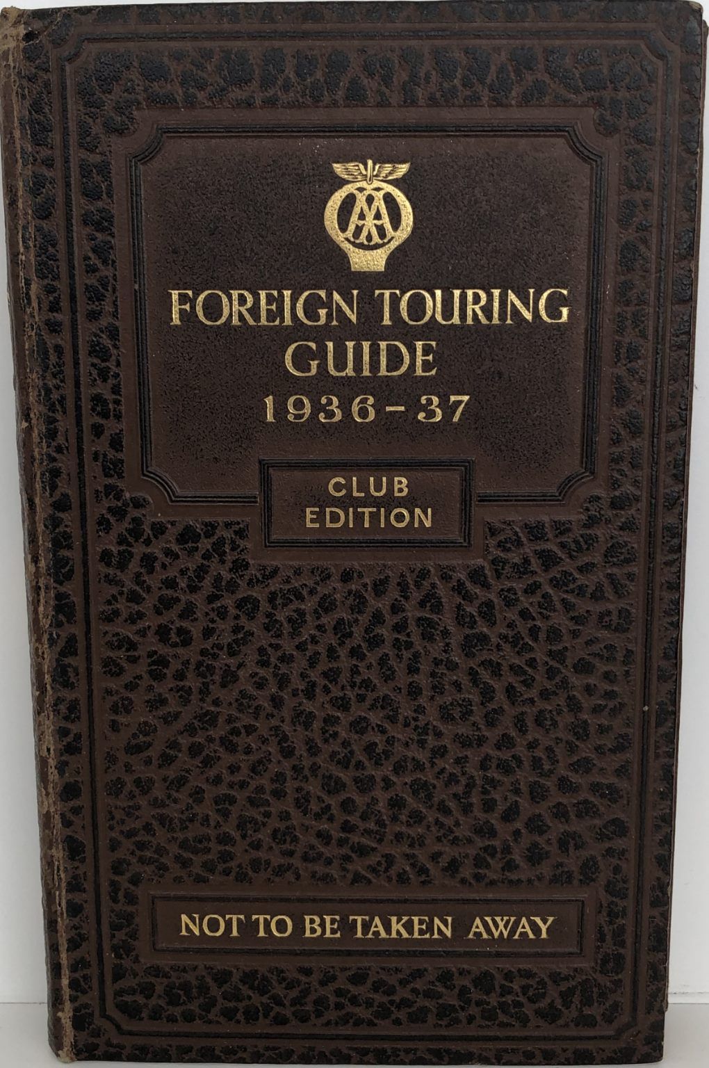 FOREIGN TOURING GUIDE 1936-37: The Automobile Association