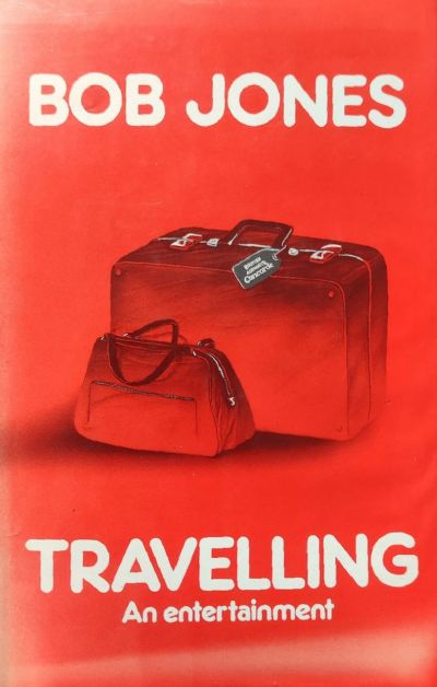 TRAVELLING: An Entertainment 