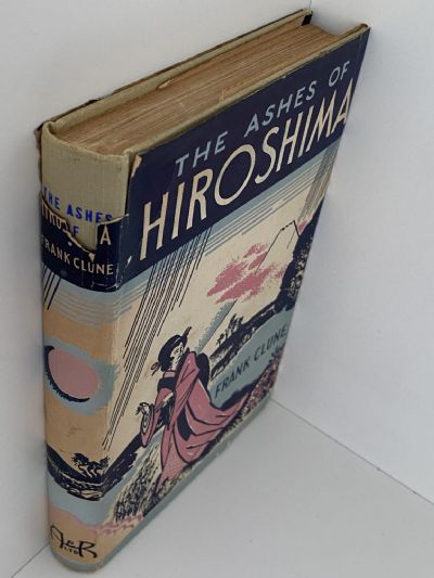 THE ASHES OF HIROSHIMA: A Post-War Trip To Japan and China