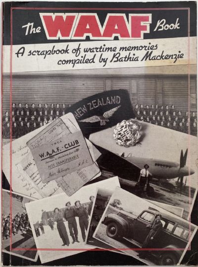 THE WAAF BOOK: A Scrapbook of Wartime Memories 