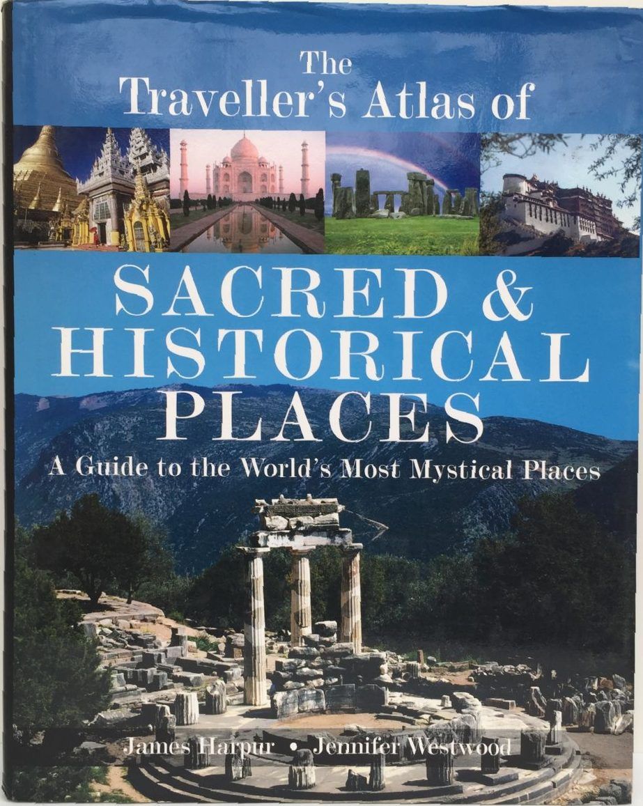 The Traveller's Atlas of Sacred and Historical Places