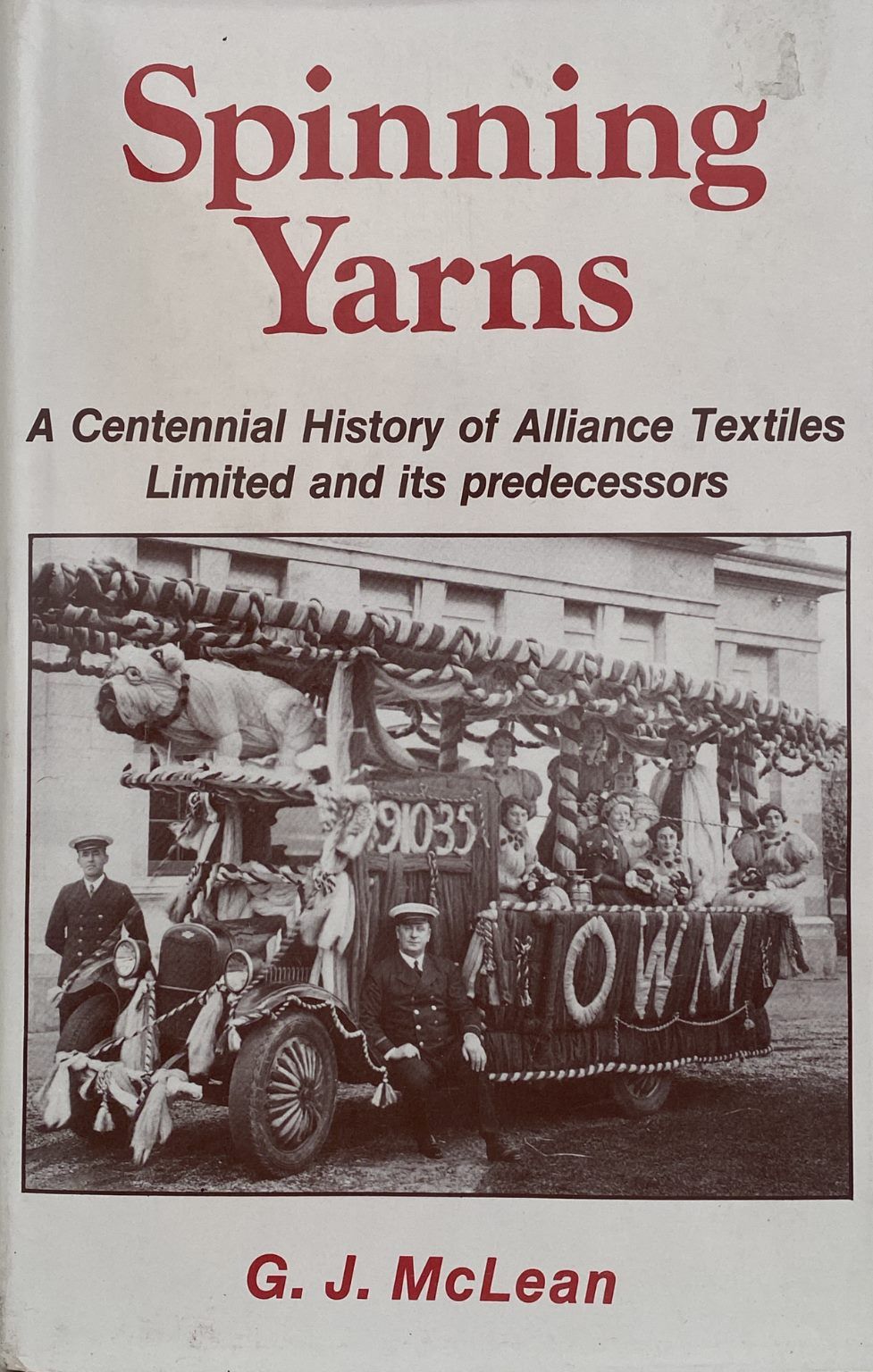SPINNING YARNS: A Centennial History of Alliance Textiles