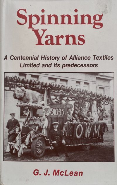 SPINNING YARNS: A Centennial History of Alliance Textiles 