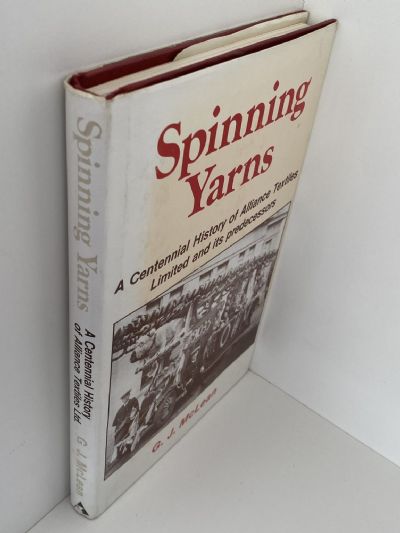 SPINNING YARNS: A Centennial History of Alliance Textiles