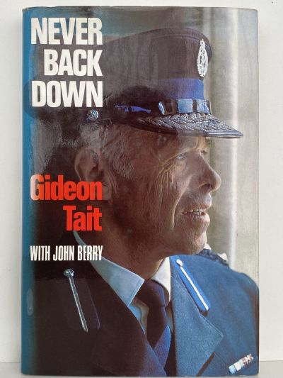 NEVER BACK DOWN: Biography of Gideon Tait