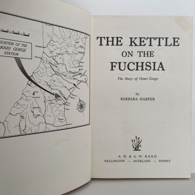THE KETTLE ON THE FUCHSIA: The Story of Orari Gorge