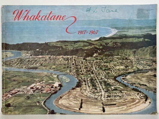 WHAKATANE 1917-1967: An historical survey of the Town