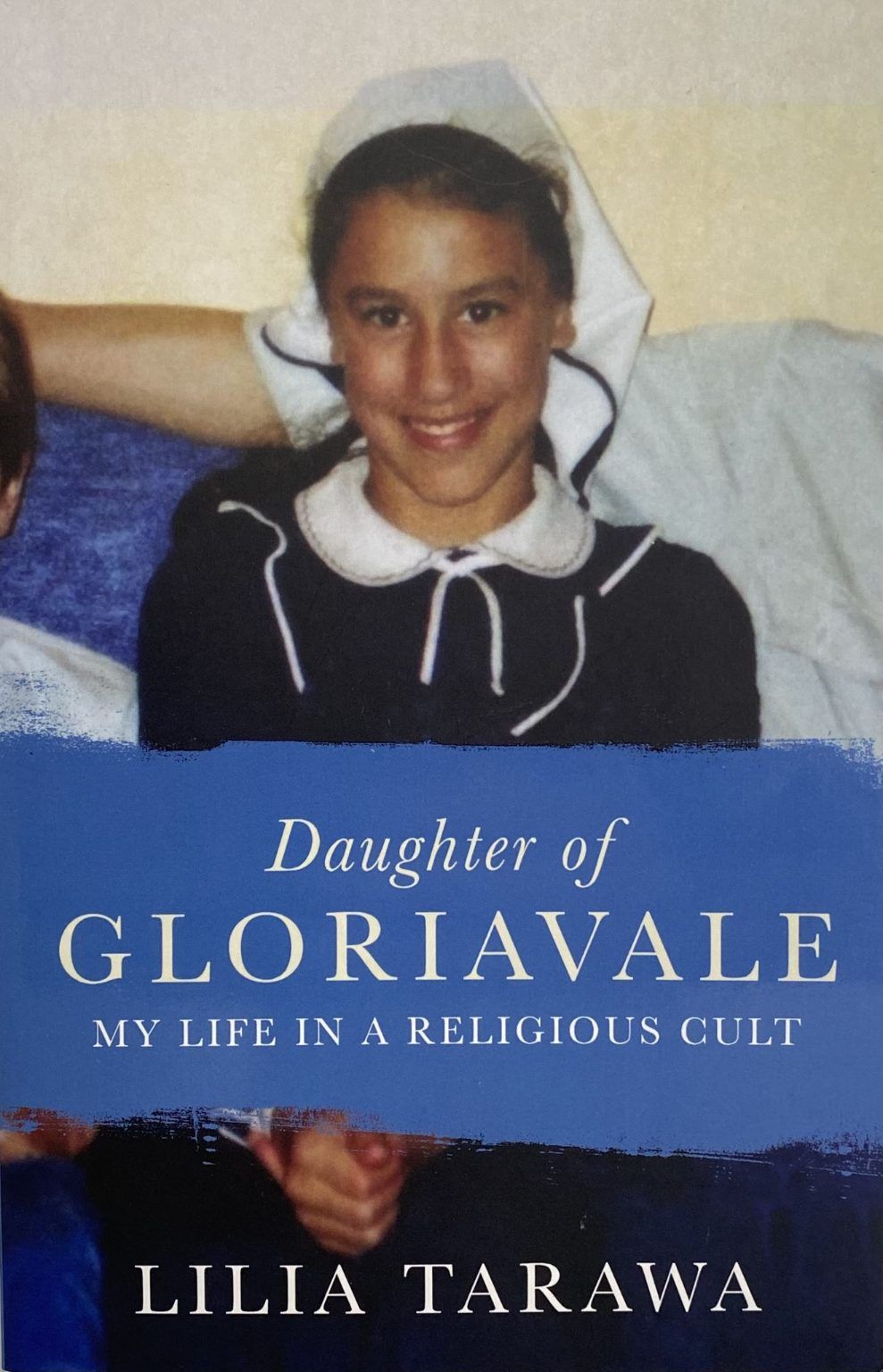 DAUGHTER OF GLORIAVALE: My life in a Religious Cult