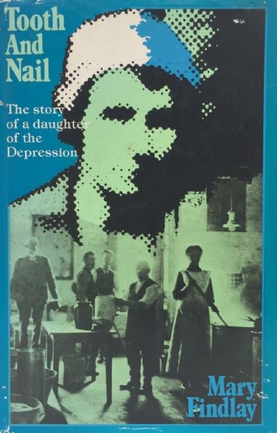 TOOTH AND NAIL: The Story of a Daughter of the Depression 