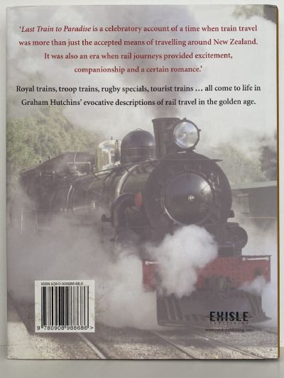 LAST TRAIN TO PARADISE: Journeys From the Golden Age of New Zealand Railways