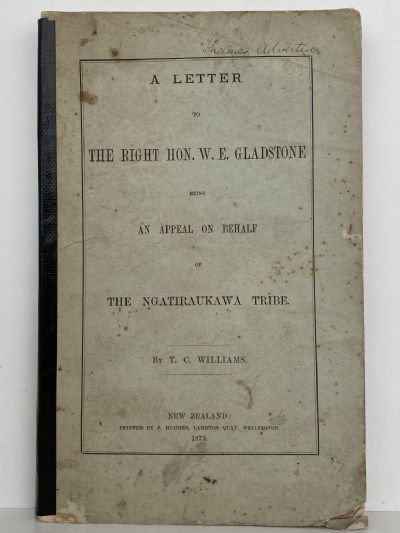 Letter To The Right Hon W. E. Gladstone On Behalf Of The Ngatiraukawa Tribe
