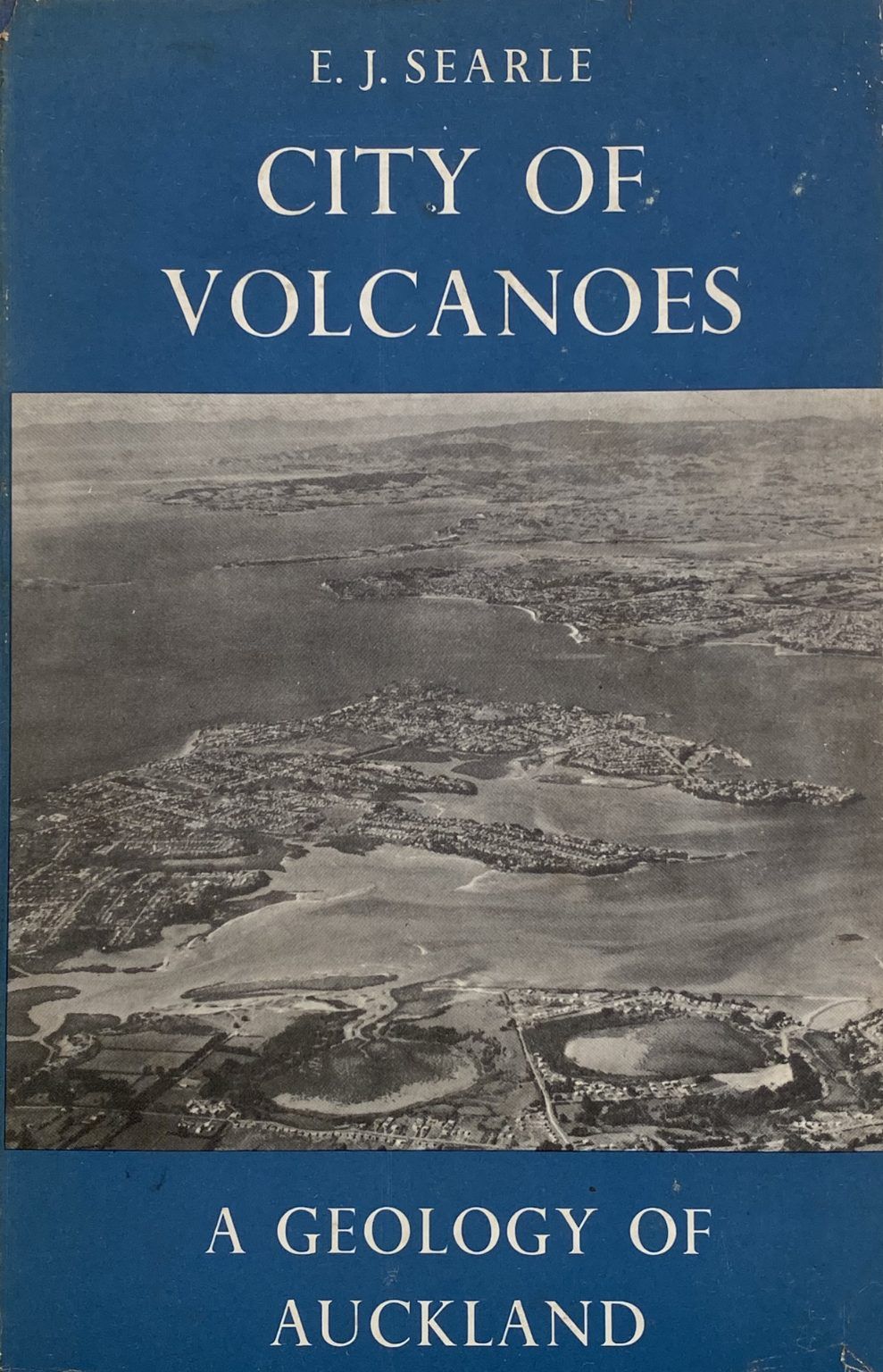 CITY OF VOLCANOES: A Geology of Auckland
